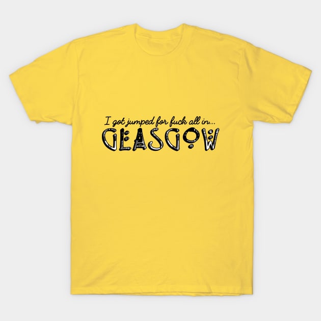 Glasgow Tourist Shirt: Jumped For Hee Haw! T-Shirt by demandchaos1